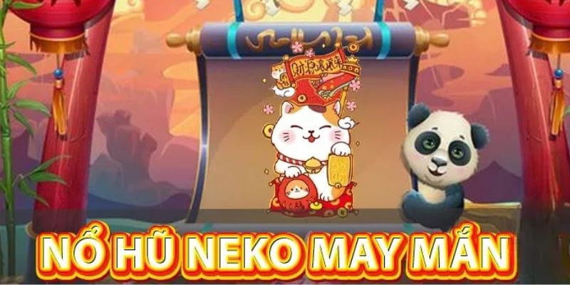 Neko may mắn – Tựa game nổ hũ đặc sắc nhất tại 23WIN