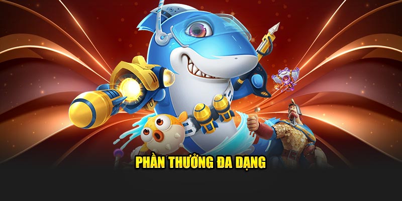 Cơ hội nhận thưởng đa dạng 