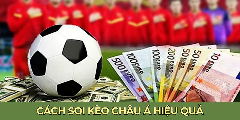 Cách soi kèo châu Á hiệu quả