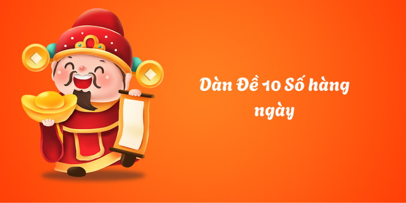 Dàn Đề 10 Số Bất Từ Khung 2, 3, 5, 7 Ngày Chuẩn Nhất