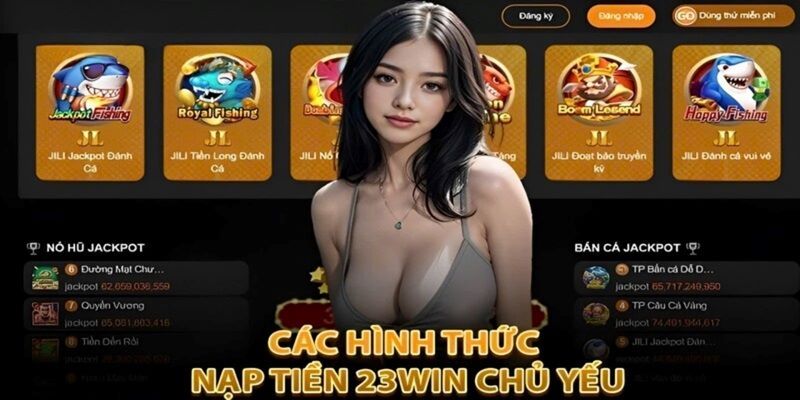 Cách nạp tiền 23WIN thông qua ngân hàng cực nhanh